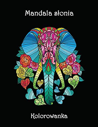 Mandala slonia - Kolorowanka: Niesamowite Mandala... - Amazon Royaume-Uni à 3.48€