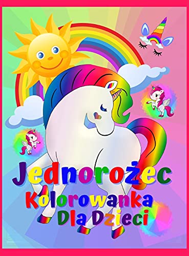 Jednorożec Kolorowanka Dla Dzieci: Niesamowita książeczka... - High-Tech & Électronique Amazon Royaume-Uni à 3.66€
