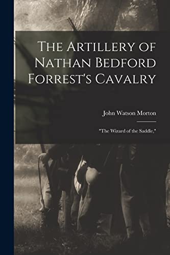 The Artillery of Nathan Bedford Forrest's Cavalry: "The... - Sports & Fitness Amazon Royaume-Uni à 5.39€