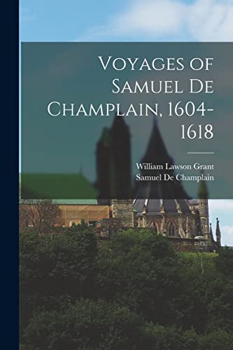 Voyages of Samuel De Champlain, 1604-1618 - Amazon Royaume-Uni à 8.18€