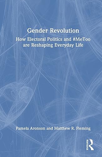 Gender Revolution: How Electoral Politics and #MeToo are... - Maison & Cuisine Amazon Espagne à 67.10€