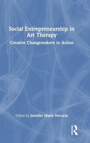 Social Entrepreneurship in Art Therapy: Creative... - Amazon Royaume-Uni à 49.95€