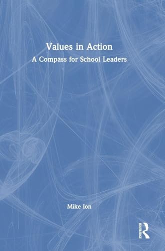 Values in Action: A Compass for School Leaders - Amazon Royaume-Uni à 62.82€