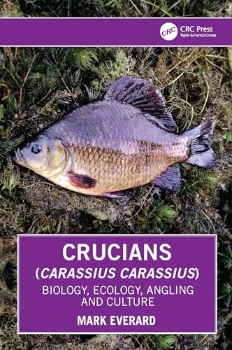 Crucians (Carassius carassius): Biology, Ecology, Angling... - Auto & Moto en promo à 27.03€