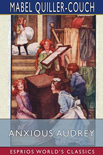 Anxious Audrey (Esprios Classics): Illustrated by Helen... - Bricolage & Outils Amazon Espagne à 6.66€