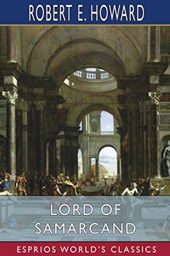 Lord of Samarcand (Esprios Classics) - Livres & eBooks Amazon Allemagne à 18.00€