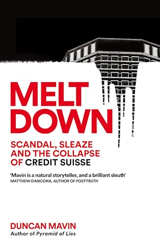 Meltdown: scandal, Sleaze and the Collapse of Credit Suisse - Amazon Italie à 12.37€