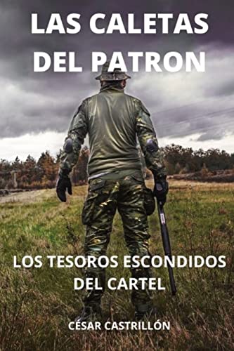 Las Caletas Del Patrón Los Tesoros Escondidos Del Cartel - Auto & Motorcycle Amazon UK à 2.27€
