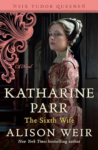 Katharine Parr, the Sixth Wife (Six Tudor Queens) - Amazon Royaume-Uni à 10.19€