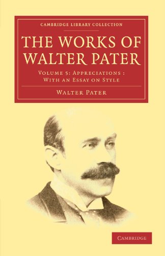 The Works of Walter Pater: Volume 5: Appreciations: With an... en promo sur Amazon