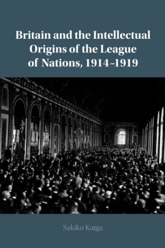 Britain and the Intellectual Origins of the League of... - Amazon Espagne à 8.44€