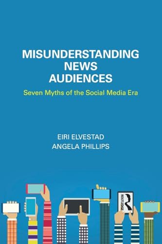 Misunderstanding News Audiences: Seven Myths of the Social... - Animalerie Amazon Royaume-Uni à 10.00€