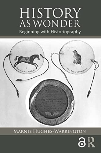 History as Wonder: Beginning with Historiography - Livres & eBooks Amazon Royaume-Uni à 14.28€