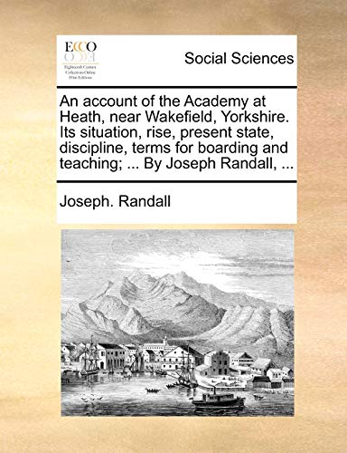 An Account of the Academy at Heath, Near Wakefield... - Bricolage & Outils Amazon Royaume-Uni à 2.69€