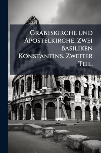 Grabeskirche und Apostelkirche, Zwei Basiliken Konstantins.... - Sports & Fitness Amazon Allemagne à 29.62€