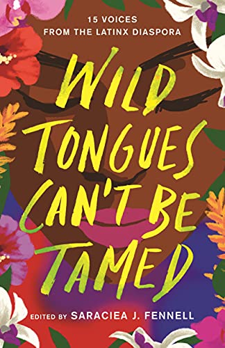 Wild Tongues Can'T Be Tamed: 15 Voices from the Latinx... - Livres & eBooks Amazon Italie à 4.54€