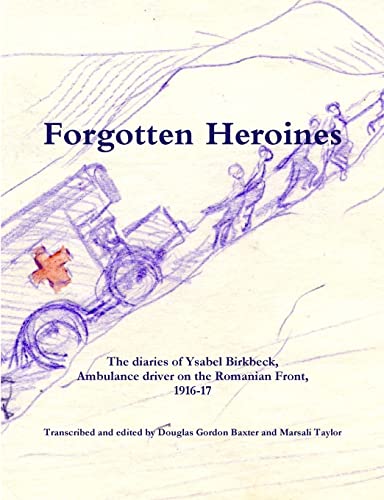 Forgotten Heroines: the diaries of Ysabel Birkbeck, - Amazon Royaume-Uni à 7.99€