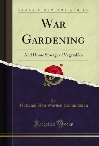 War Gardening: And Home Storage of Vegetables (Classic... - Maison & Cuisine Amazon Allemagne à 3.28€