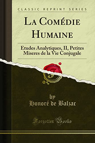 La Comédie Humaine (Classic Reprint): Etudes Analytiques... - Amazon Royaume-Uni à 6.73€