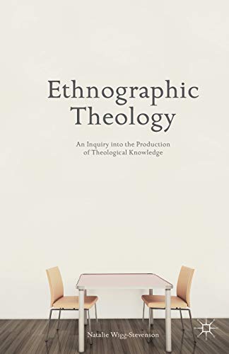 Ethnographic Theology: An Inquiry into the Production of... - Bon plan à 20.00€