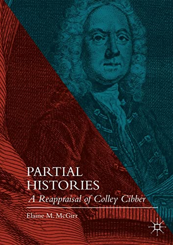 Partial Histories: A Reappraisal of Colley Cibber - Amazon Royaume-Uni à 12.00€