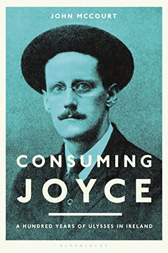 Consuming Joyce: 100 Years of Ulysses in Ireland - Amazon Allemagne à 6.09€