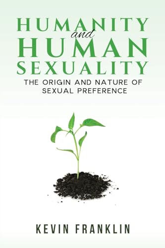 Humanity and Human Sexuality: The Origin and Nature of... - Maison & Cuisine en promo à 4.07€
