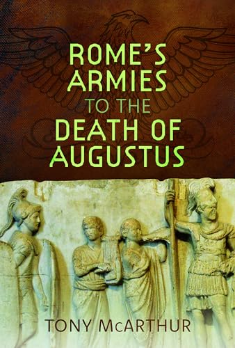 Rome's Armies to the Death of Augustus - Livres & eBooks en promo à 8.70€