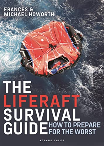 The Liferaft Survival Guide: How to Prepare for the Worst - Amazon Royaume-Uni à 6.54€