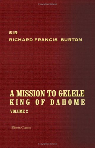 A Mission to Gelele, King of Dahome - Amazon Royaume-Uni à 5.60€