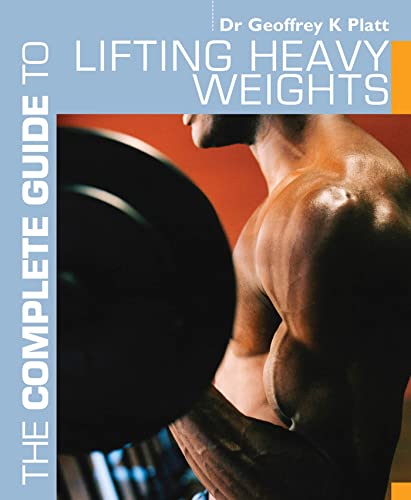The Complete Guide to Lifting Heavy Weights - Sports & Fitness en promo à 14.12€