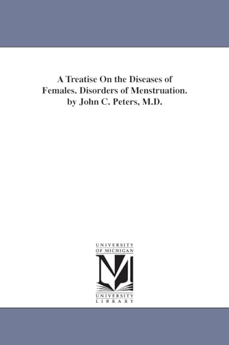 A treatise on the diseases of females. Disorders of... - Animalerie Amazon Allemagne à 12.61€