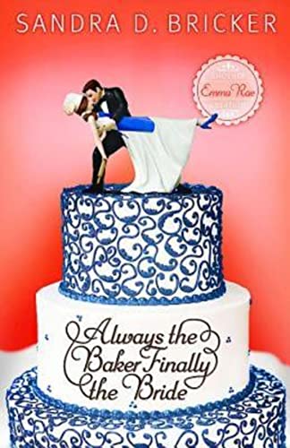 Always the Baker Finally the Bride: Another Emma Rae... - Livres & eBooks en promo à 4.23€