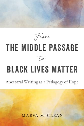 From the Middle Passage to Black Lives Matter: Ancestral... - Livres & eBooks Amazon Royaume-Uni à 9.53€
