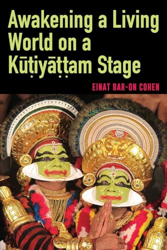 Awakening a Living World on a Kūṭiyāṭṭam Stage (SUNY series... - Amazon Royaume-Uni à 5.98€