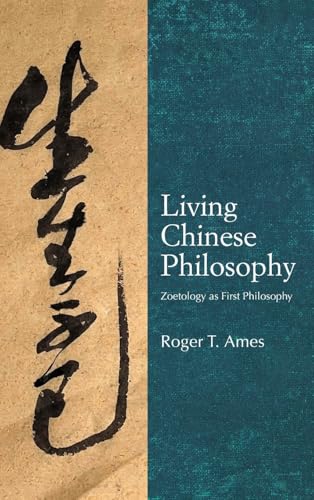 Living Chinese Philosophy: Zoetology as First Philosophy... - Amazon Royaume-Uni à 28.12€