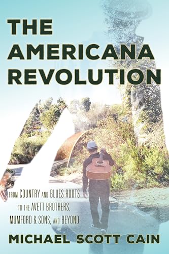Americana Music Revolution: From Country and Blues Roots to... - Books & eBooks Amazon UK à 10.00€