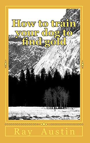 How to train your dog to find gold: training your dog to... - Sports & Fitness Amazon Italie à 8.37€