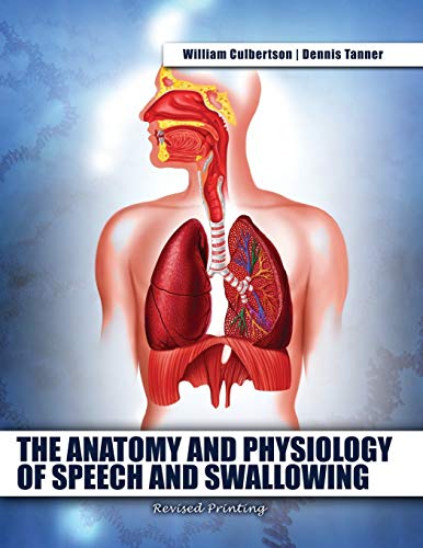 The Anatomy and Physiology of Speech and Swallowing - Santé & Bien-être en promo à 81.97€