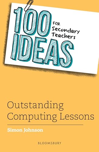 100 Ideas for Secondary Teachers: Outstanding Computing... - Deal du jour à 6.34€