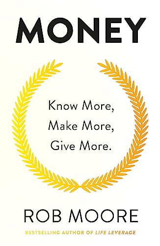Money. Know More, Make More, Give More: Know More, Make... - Livres & eBooks Amazon Espagne à 3.56€