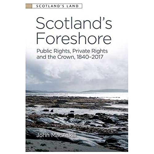 Scotland's Foreshore: Public Rights, Private Rights and the... - Livres & eBooks Amazon Royaume-Uni à 8.00€