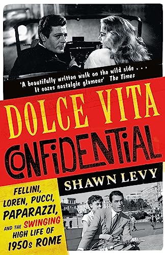 Dolce Vita Confidential: Fellini, Loren, Pucci, Paparazzi... - Books & eBooks Amazon Spain à 4.28€