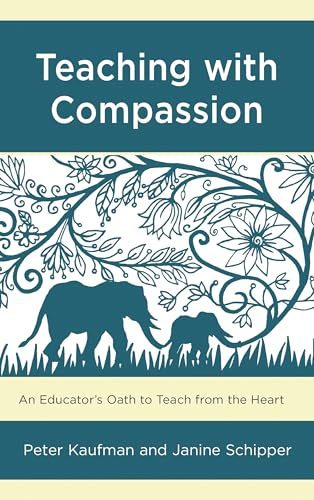 Teaching with Compassion: An Educator’s Oath to Teach from... - Animalerie Amazon Espagne à 8.77€