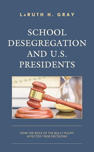 School Desegregation and U.S. Presidents: How the Role of... - Livres & eBooks Amazon Royaume-Uni à 21.99€