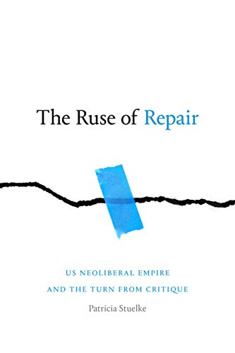 The Ruse of Repair: US Neoliberal Empire and the Turn from... - Bon plan à 5.00€