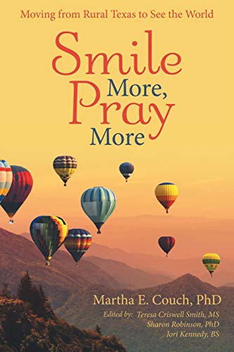 Smile More, Pray More: Moving from Rural Texas to See the... - Livres & eBooks Amazon Italie à 9.52€