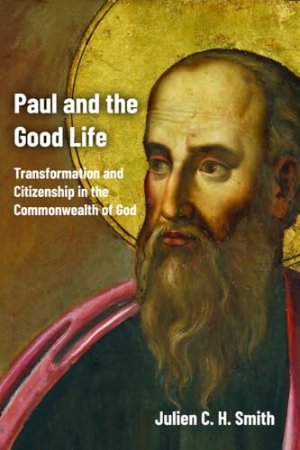 Paul and the Good Life: Transformation and Citizenship in... - Amazon Royaume-Uni à 8.00€