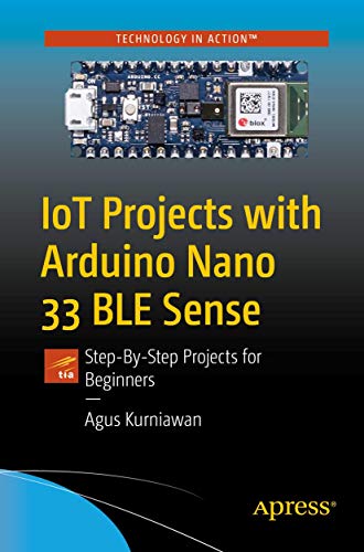 IoT Projects with Arduino Nano 33 BLE Sense: Step-By-Step... - High-Tech & Électronique Amazon Royaume-Uni à 12.00€
