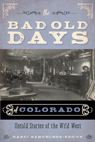The Bad Old Days of Colorado: Untold Stories of the Wild... - Amazon Germany à 21.99€